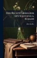 Cover: Der Rechte Liebhaber des Schicksals, Roman - Hutson Street Press