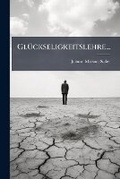 Cover: GlA1/4ckseligkeitslehre... - Hutson Street Press