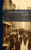 Cover: A Tour Round The Globe - Hutson Street Press