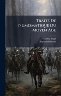 Cover: TraitA(c) De Numismatique Du Moyen A?ge - Hutson Street Press