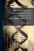 Cover: Die Stofflichen Grundlagen Der Vererbung Im Organischen Reich - Hutson Street Press