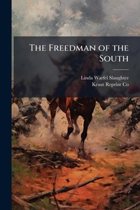 Abbildung von: The Freedman of the South - Hutson Street Press