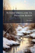 Cover: Russisk SproglA]re Til Praktisk Behov - Hutson Street Press
