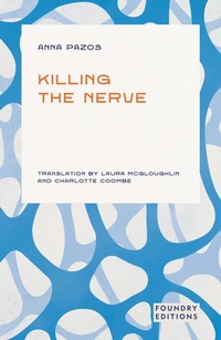 Abbildung von: Killing the Nerve - Foundry Editions