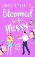 Cover: Bloomed to be Messy - Vinci Books