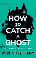 Cover: How To Catch A Ghost - Vinci Books