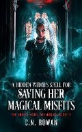 Cover: A Hidden Witch's Spell For Saving Her Magical Misfits - Vinci Books