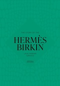 Cover: The Story of the Herm&egrave;s Birkin - Welbeck