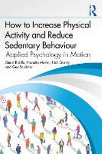 Abbildung von: How to Increase Physical Activity and Reduce Sedentary Behaviour - Routledge