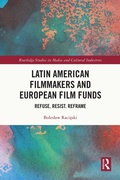 Cover: Latin American Filmmakers and European Film Funds - Routledge