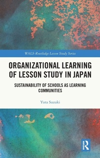 Enlarge image Cover: Organizational Learning of Lesson Study in Japan - Routledge