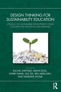 Enlarge image Cover: Design Thinking for Sustainability Education - Routledge