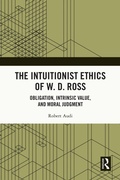 Cover: The Intuitionist Ethics of W. D. Ross - Routledge