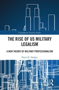 Cover: The Rise of US Military Legalism - Routledge