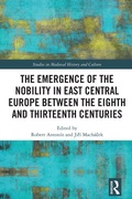 Bild: The Emergence of the Nobility in East Central Europe between the Eighth and Thirteenth Centuries - Routledge