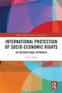 Cover: International Protection of Socio-Economic Rights - Routledge