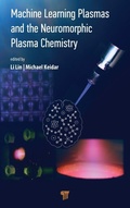 Cover: Machine Learning Plasmas and the Neuromorphic Plasma Chemistry - Jenny Stanford Publishing