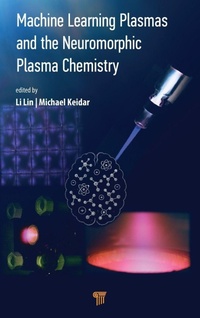 Abbildung von: Machine Learning Plasmas and the Neuromorphic Plasma Chemistry - Jenny Stanford Publishing