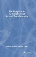 Cover: The Blueprint for AI Adoption and Societal Transformation - CRC Press