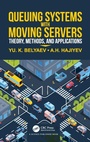 Cover: Queueing Systems with Moving Servers - CRC Press