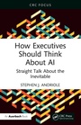 Cover: How Executives Should Think About AI - Auerbach