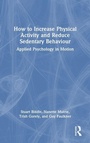 Cover: How to Increase Physical Activity and Reduce Sedentary Behaviour - Routledge