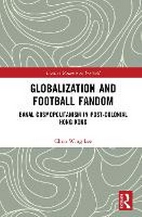 Abbildung von: Globalization and Football Fandom - Routledge