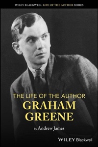 Abbildung von: The Life of the Author: Graham Greene - Wiley