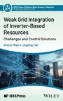 Cover: Weak Grid Integration of Inverter-Based Resources - Wiley-IEEE Press