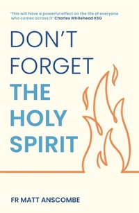 Enlarge image Cover: Don't Forget the Holy Spirit - John Murray Publishers Ltd