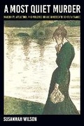 Cover: A Most Quiet Murder - Cornell University Press