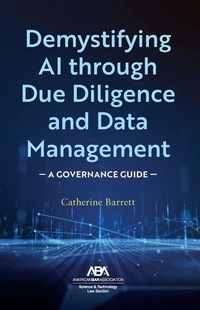 Abbildung von: Demystifying AI through Due Diligence and Data Management - American Bar Association