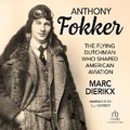 Cover: Anthony Fokker - Recorded Books, Inc.