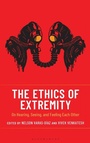 Cover: The Ethics of Extremity - Rowman & Littlefield Publishers