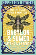 Cover: Babylon & Sumer Myths & Legends - Flame Tree Publishing