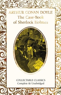 Enlarge image Cover: The Case-Book of Sherlock Holmes - Flame Tree Publishing