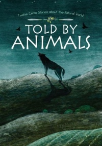 Enlarge image Cover: Told by Animals - Gwasg Carreg Gwalch