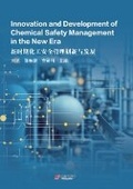 Cover: Innovation and Development of Chemical Safety Management in the New Era - UK SCIENTIFIC PUBLISHING LIMITED