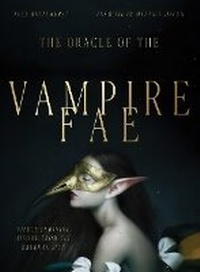 Enlarge image Cover: Oracle of the Vampire Fae - Blue Angel Gallery