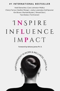 Cover: Inspire Influence Impact: Empowerment in Work & Wellness, Using NLP - Evolve Global Publishing