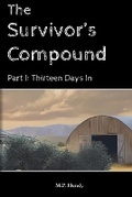 Cover: The Survivor's Compound Part 1 - M.P. Hendy