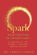 Cover: SPARK Keeper of the Flame for Emerging Leaders - Executive Books Tremendous Life Books