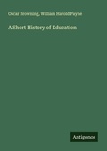 Cover: A Short History of Education - Antigonos Verlag
