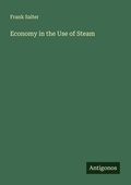 Cover: Economy in the Use of Steam - Antigonos Verlag