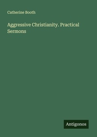 Enlarge image Cover: Aggressive Christianity. Practical Sermons - Antigonos Verlag