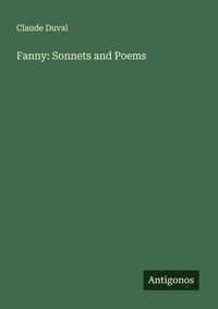 Enlarge image Cover: Fanny: Sonnets and Poems - Antigonos Verlag