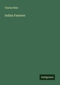 Cover: Indian Famines - Antigonos Verlag