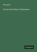 Cover: On the North Wind, Thistledown - Antigonos Verlag