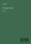 Cover: Through Russia - Antigonos Verlag