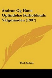 Abbildung von: Andrae Og Hans Opfindelse Forholdstals Valgmaaden (1907) - Kessinger Publishing